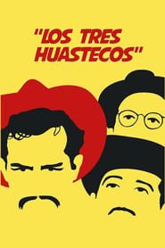 The Three Huastecos series tv
