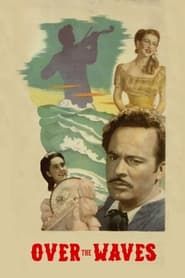 Over the Waves (1950)