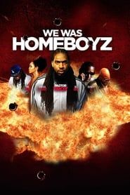 We Was Homeboyz series tv