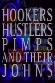 Hookers, Hustlers, Pimps and Their Johns series tv