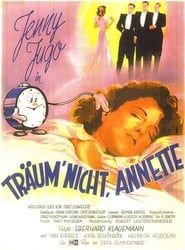 Träum’ nicht, Annette! 1949 streaming