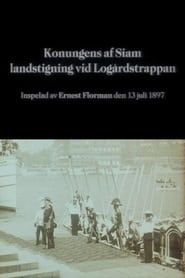The Arrival of the King of Siam in Stockholm 1897 streaming