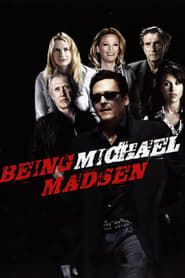Being Michael Madsen series tv