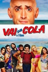 Vai Que Cola: O Filme series tv