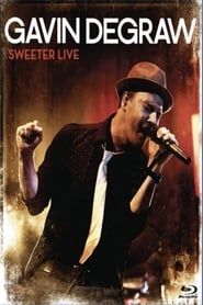 Gavin DeGraw: Sweeter Live 2012 streaming