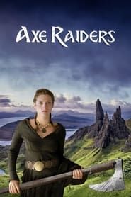 Axe Raiders series tv
