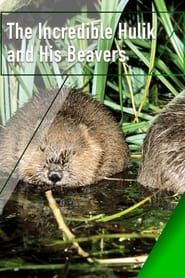 The Incredible Hulik and His Beavers series tv