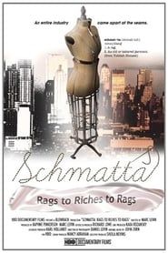 Schmatta: Rags to Riches to Rags series tv