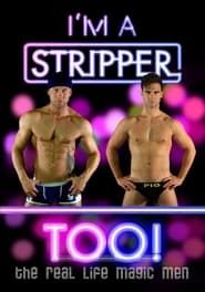 I'm a Stripper Too! series tv