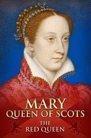 Mary Queen of Scots: The Red Queen-hd