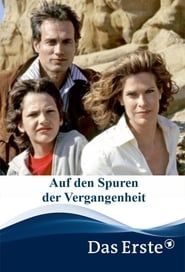 Auf den Spuren der Vergangenheit (2005)