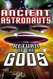 Ancient Astronauts: The Return of The Gods series tv
