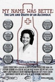 Image My Name Was Bette: The Life and Death of an Alcoholic