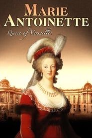 Marie Antoinette: Queen of Versailles series tv