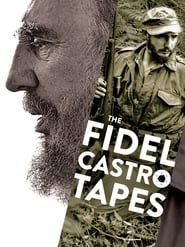 Фидел Кастро: Изгубените записи (2014)