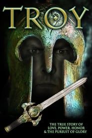 Troy: The True Story of Love, Power, Honor & the Pursuit of Glory series tv