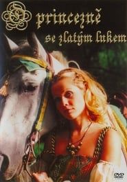 O princezně se zlatým lukem (2002)