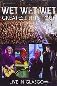 Wet Wet Wet: Greatest Hits - Live In Glasgow (2014)