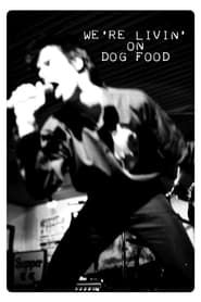 Image We're Livin' on Dog Food 2009