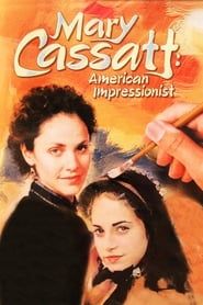Mary Cassatt: American Impressionist 1999 streaming