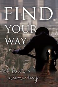 Find Your Way: A Busker's Documentary series tv