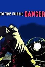 To the Public Danger series tv