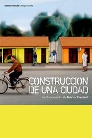 Construcción de una ciudad (2008)