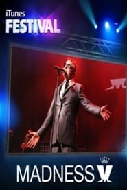 Madness- Live at iTunes Festival series tv