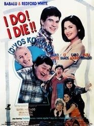 Image I Do? I Die! (D'yos ko day) 1997
