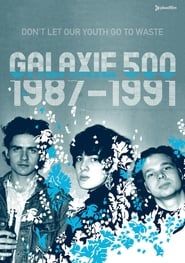 Galaxie 500: Don't Let Our Youth Go to Waste series tv