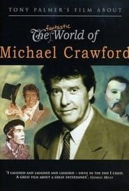 The Fantastic World of Michael Crawford series tv