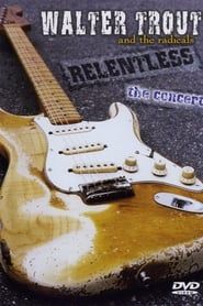 Image Walter Trout and the Radicals: Relentless 2003