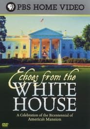 Echoes from the White House series tv