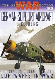 German Support Aircraft & Gliders of WWII series tv