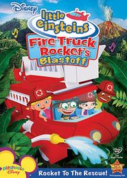 Disney's Little Einsteins: Fire Truck Rocket's Blastoff series tv