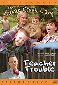 Sugar Creek Gang: Teacher Trouble series tv