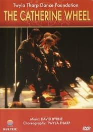The Catherine Wheel: Twyla Tharp Dance Foundation (1982)