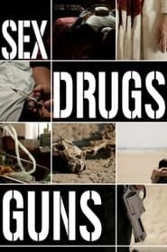 Sex Drugs Guns series tv