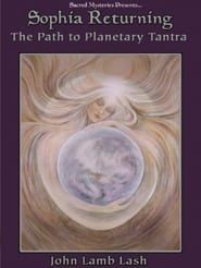Image Sophia Returning - The Path to Planetary Tantra 2009