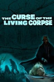 Affiche de The Curse of the Living Corpse