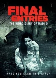 The Video Diary of Madi O, the Final Entries 2012 streaming