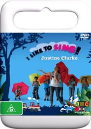 Image Justine Clarke: I Like To Sing 2007