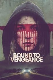 Bound to Vengeance 2015 streaming