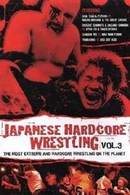 Japanese Hardcore Wrestling: Vol. 3 series tv