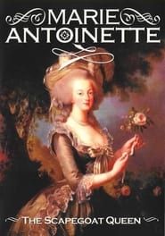 Image Marie Antoinette: The Scapegoat Queen