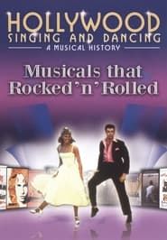 Hollywood Singing and Dancing: Movies that Rocked 