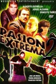 Pasion Extrema II (2007)