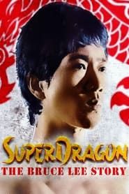 SuperDragon: The Bruce Lee Story series tv