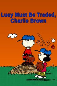 watch Lucy Must Be Traded, Charlie Brown