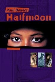 Paul Bowles: Half Moon series tv